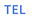 TEL